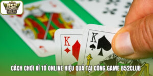 cách chơi xì tố online
