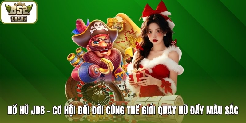 Nổ Hũ JDB